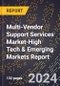 2024 Global Forecast for Multi-Vendor Support Services Market (2025-2030 Outlook)-High Tech & Emerging Markets Report - Product Thumbnail Image