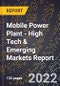 2022 Global Forecast for Mobile Power Plant (2023-2028 Outlook) - High Tech & Emerging Markets Report - Product Thumbnail Image