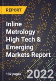 2022 Global Forecast for Inline Metrology (2023-2028 Outlook) - High Tech & Emerging Markets Report- Product Image
