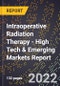 2022 Global Forecast for Intraoperative Radiation Therapy (2023-2028 Outlook) - High Tech & Emerging Markets Report - Product Thumbnail Image
