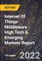 2022 Global Forecast for Internet Of Things (Iot) Middleware (2023-2028 Outlook) - High Tech & Emerging Markets Report - Product Image