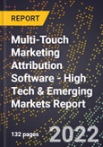 2022 Global Forecast for Multi-Touch Marketing Attribution Software (2023-2028 Outlook) - High Tech & Emerging Markets Report- Product Image