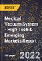 2022 Global Forecast for Medical Vacuum System (2023-2028 Outlook) - High Tech & Emerging Markets Report - Product Thumbnail Image