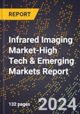 2024 Global Forecast for Infrared Imaging Market (2025-2030 Outlook)-High Tech & Emerging Markets Report- Product Image