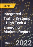 2022 Global Forecast for Integrated Traffic Systems (2023-2028 Outlook) - High Tech & Emerging Markets Report- Product Image
