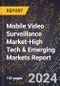 2024 Global Forecast for Mobile Video Surveillance Market (2025-2030 Outlook)-High Tech & Emerging Markets Report - Product Thumbnail Image