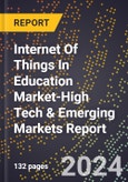 2024 Global Forecast for Internet Of Things (Iot) In Education Market (2025-2030 Outlook)-High Tech & Emerging Markets Report- Product Image