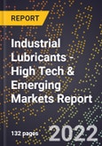 2022 Global Forecast for Industrial Lubricants (2023-2028 Outlook) - High Tech & Emerging Markets Report- Product Image
