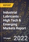 2022 Global Forecast for Industrial Lubricants (2023-2028 Outlook) - High Tech & Emerging Markets Report - Product Image