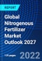 Global Nitrogenous Fertilizer Market Outlook 2027 - Product Image