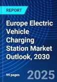 Europe Electric Vehicle Charging Station Market Outlook, 2030- Product Image