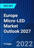 Europe Micro-LED Market Outlook 2027- Product Image