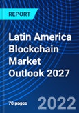 Latin America Blockchain Market Outlook 2027- Product Image