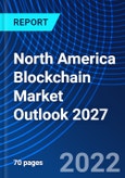 North America Blockchain Market Outlook 2027- Product Image