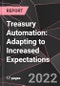 Treasury Automation: Adapting to Increased Expectations - Product Thumbnail Image