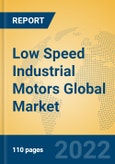 Low Speed Industrial Motors Global Market Insights 2022, Analysis and Forecast to 2027, by Manufacturers, Regions, Technology, Application, Product Type- Product Image