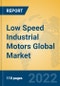 Low Speed Industrial Motors Global Market Insights 2022, Analysis and Forecast to 2027, by Manufacturers, Regions, Technology, Application, Product Type - Product Thumbnail Image