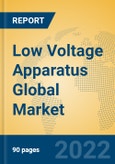 Low Voltage Apparatus Global Market Insights 2022, Analysis and Forecast to 2027, by Manufacturers, Regions, Technology, Application, Product Type- Product Image