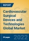 Cardiovascular Surgical Devices and Technologies Global Market Insights 2022, Analysis and Forecast to 2027, by Manufacturers, Regions, Technology, Application - Product Thumbnail Image
