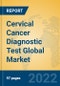Cervical Cancer Diagnostic Test Global Market Insights 2022, Analysis and Forecast to 2027, by Manufacturers, Regions, Technology, Application, Product Type - Product Image