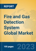 Fire and Gas Detection System Global Market Insights 2023, Analysis and Forecast to 2028, by Manufacturers, Regions, Technology, Application, Product Type- Product Image