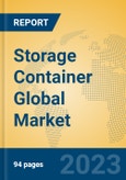 Storage Container Global Market Insights 2023, Analysis and Forecast to 2028, by Manufacturers, Regions, Technology, Application, Product Type- Product Image