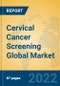 Cervical Cancer Screening Global Market Insights 2022, Analysis and Forecast to 2027, by Manufacturers, Regions, Technology, Application, Product Type - Product Image