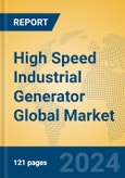 High Speed Industrial Generator Global Market Insights 2024, Analysis and Forecast to 2029, by Manufacturers, Regions, Technology, Application, Product Type- Product Image