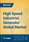 High Speed Industrial Generator Global Market Insights 2024, Analysis and Forecast to 2029, by Manufacturers, Regions, Technology, Application, Product Type - Product Thumbnail Image