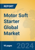 Motor Soft Starter Global Market Insights 2023, Analysis and Forecast to 2028, by Manufacturers, Regions, Technology, Product Type- Product Image