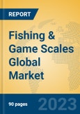 Fishing & Game Scales Global Market Insights 2023, Analysis and Forecast to 2028, by Manufacturers, Regions, Technology, Product Type- Product Image