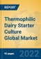 Thermophilic Dairy Starter Culture Global Market Insights 2022, Analysis and Forecast to 2027, by Manufacturers, Regions, Technology, Application, Product Type - Product Thumbnail Image