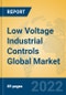 Low Voltage Industrial Controls Global Market Insights 2022, Analysis and Forecast to 2027, by Manufacturers, Regions, Technology - Product Thumbnail Image