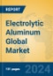 Electrolytic Aluminum Global Market Insights 2024, Analysis and Forecast to 2029, by Manufacturers, Regions, Technology - Product Image