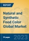 Natural and Synthetic Food Color Global Market Insights 2022, Analysis and Forecast to 2027, by Manufacturers, Regions, Technology, Application, Product Type - Product Image