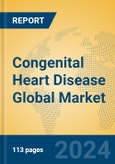 Congenital Heart Disease Global Market Insights 2023, Analysis and Forecast to 2028, by Manufacturers, Regions, Technology, Application, Product Type- Product Image