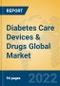 Diabetes Care Devices & Drugs Global Market Insights 2022, Analysis and Forecast to 2027, by Manufacturers, Regions, Technology, Application - Product Thumbnail Image