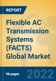 Flexible AC Transmission Systems (FACTS) Global Market Insights 2022, Analysis and Forecast to 2027, by Manufacturers, Regions, Technology, Application, Product Type- Product Image