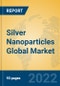 Silver Nanoparticles Global Market Insights 2022, Analysis and Forecast to 2027, by Manufacturers, Regions, Technology, Application, Product Type - Product Image
