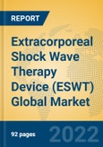 Extracorporeal Shock Wave Therapy Device (ESWT) Global Market Insights 2022, Analysis and Forecast to 2027, by Manufacturers, Regions, Technology, Application, Product Type- Product Image