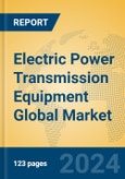 Electric Power Transmission Equipment Global Market Insights 2024, Analysis and Forecast to 2029, by Manufacturers, Regions, Technology, Application, Product Type- Product Image