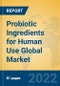 Probiotic Ingredients for Human Use Global Market Insights 2022, Analysis and Forecast to 2027, by Manufacturers, Regions, Technology, Application, Product Type - Product Thumbnail Image