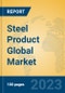 Steel Product Global Market Insights 2023, Analysis and Forecast to 2028, by Manufacturers, Regions, Technology, Application, Product Type - Product Thumbnail Image