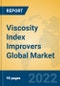 Viscosity Index Improvers Global Market Insights 2022, Analysis and Forecast to 2027, by Manufacturers, Regions, Technology, Application, Product Type - Product Image