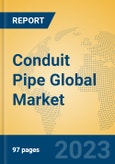 Conduit Pipe Global Market Insights 2023, Analysis and Forecast to 2028, by Manufacturers, Regions, Technology, Application, Product Type- Product Image