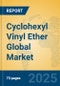 Cyclohexyl Vinyl Ether Global Market Insights 2024, Analysis and Forecast to 2029, by Manufacturers, Regions, Technology - Product Thumbnail Image