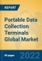 Portable Data Collection Terminals Global Market Insights 2022, Analysis and Forecast to 2027, by Manufacturers, Regions, Technology, Application, Product Type - Product Image