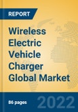 Wireless Electric Vehicle Charger Global Market Insights 2022, Analysis and Forecast to 2027, by Manufacturers, Regions, Technology, Application- Product Image