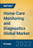 Home-Care Monitoring and Diagnostics Global Market Insights 2022, Analysis and Forecast to 2027, by Manufacturers, Regions, Technology, Application- Product Image