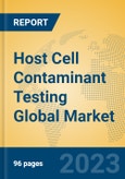 Host Cell Contaminant Testing Global Market Insights 2023, Analysis and Forecast to 2028, by Manufacturers, Regions, Technology, Application, Product Type- Product Image
